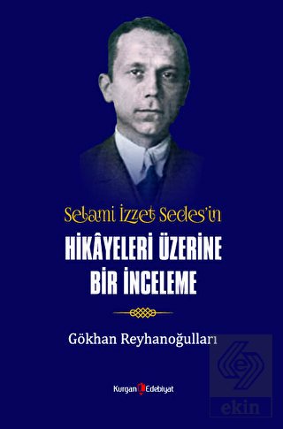 Selami İzzet Sedes'in Hikayeleri Üzerine Bir İncel