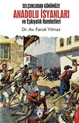 Selçukludan Günümüze Anadolu İsyanları ve Eşkıyalı