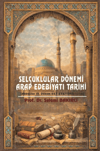 Selçuklular Dönemi Arap Edebiyatı Tarihi