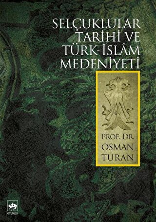 Selçuklular Tarihi ve Türk - İslam Medeniyeti