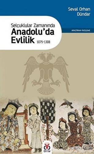 Selçuklular Zamanında Anadolu'da Evlilik 1075-1308