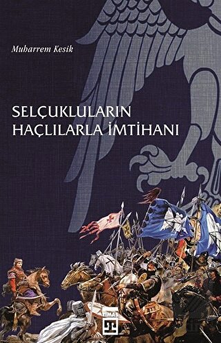 Selçukluların Haçlılarla İmtihanı