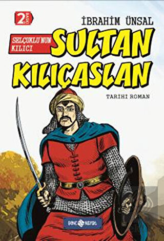Selçuklu\'nun Kılıcı Sultan Kılıçaslan