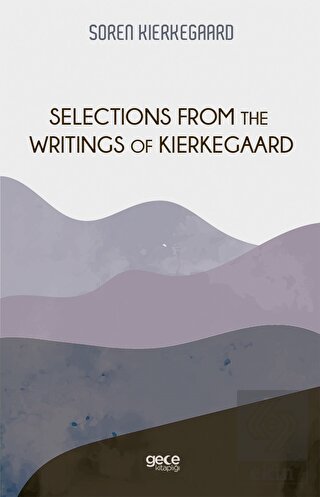 Selections From The Writings of Kierkegaard