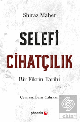 Selefi Cihatçılık Shiraz Maher Phoenix Yayınevi Satın Al - ekinkitap.c