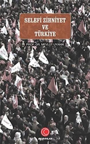 Selefi Zihniyet ve Türkiye