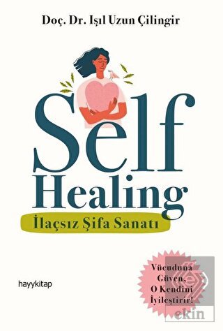 Self Healing - İlaçsız Şifa Sanatı