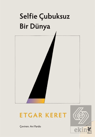 Selfie Çubuksuz Bir Dünya