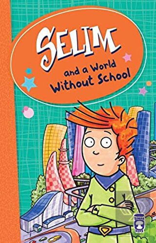 Selim and a World Without School