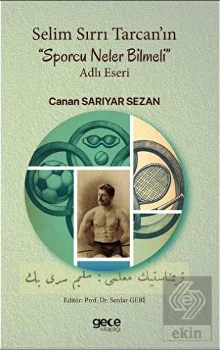 Selim Sırrı Tarcan'ın "Sporcu Neler Bilmeli" Adlı 