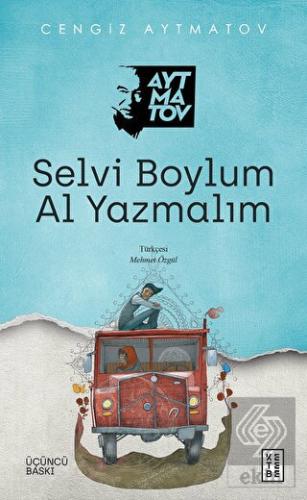 Selvi Boylum Al Yazmalım