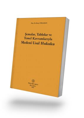 Şemalar, Tablolar ve Temel Kavramlarıyla Medenî Usul Hukuku