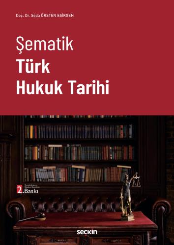 Şematik Türk Hukuk Tarihi Seda Örsten Esirgen Seçkin Yayıncılık Satın 