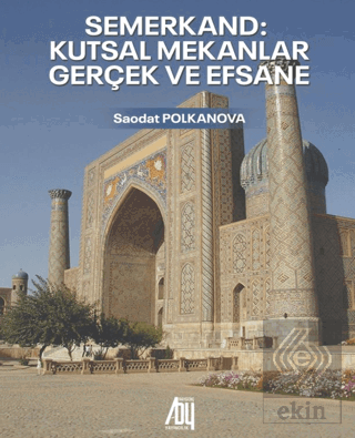 Semekand: Kutsal Mekanlar - Geçek ve Efsane