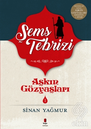 Şems-i Tebrizi - Aşkın Gözyaşları 1