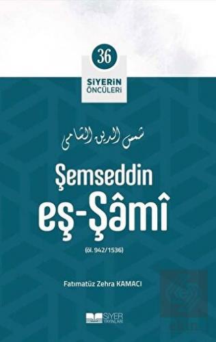 Şemseddin Eş - Şami - Siyerin Öncüleri 36