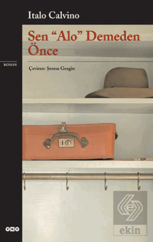 Sen "Alo" Demeden Önce