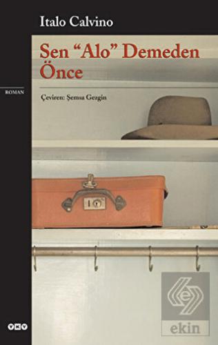 Sen "Alo" Demeden Önce