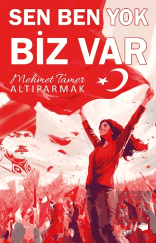 Sen Ben Yok Biz Var Mehmet Tamer Altıparmak Kalemşor Yayınları Satın A