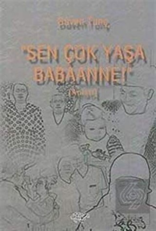 Sen Çok Yaşa Babaanne