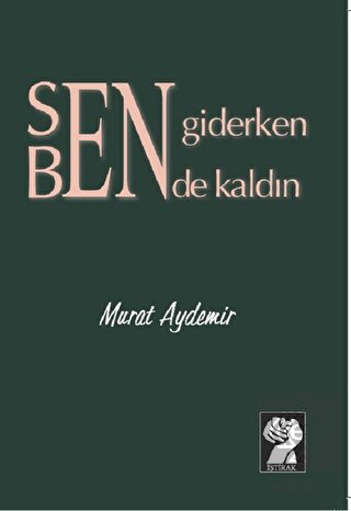 Sen Giderken Bende Kaldın
