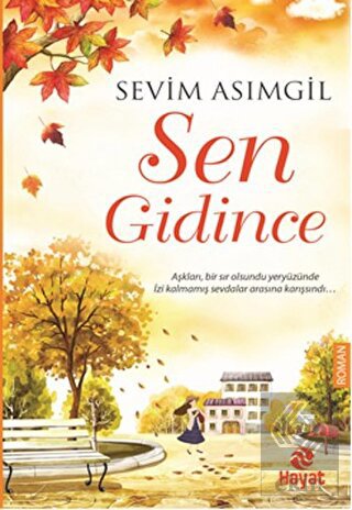 Sen Gidince