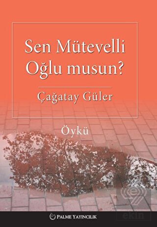 Sen Mütevelli Oğlu Musun?