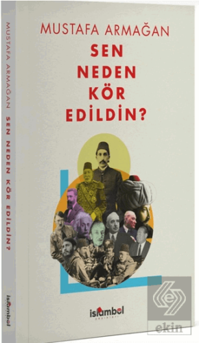 Sen Neden Kör Edildin?