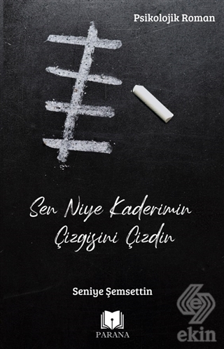 Sen Niye Kaderimin Çizgisini Çizdin