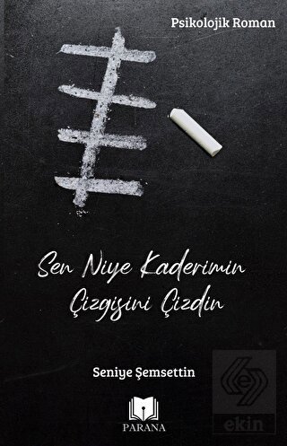 Sen Niye Kaderimin Çizgisini Çizdin