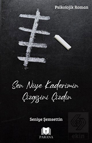 Sen Niye Kaderimin Çizgisini Çizdin