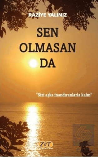 Sen Olmasan da
