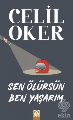 Sen Ölürsün Ben Yaşarım (Özel Baskı)