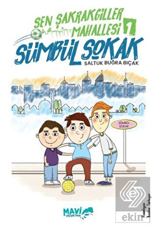 Şen Şakrakgiller Mahallesi 1 Sümbül Sokak
