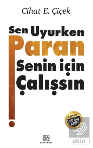 Sen Uyurken Paran Senin İçin Çalışsın
