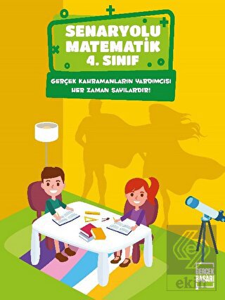 Senaryolu Matematik 4. Sınıf