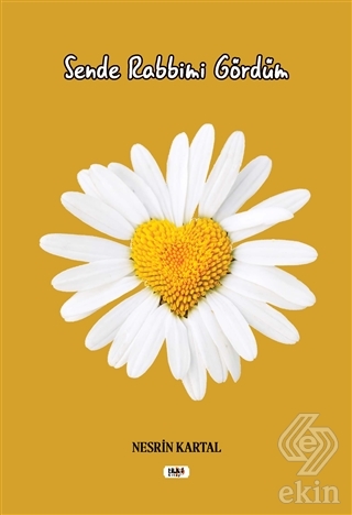 Sende Rabbimi Gördüm