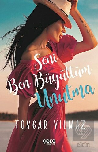Seni Ben Büyüttüm Unutma