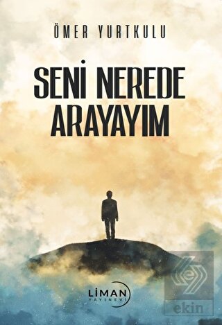 Seni Nerede Arayayım
