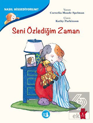 Seni Özlediğim Zaman - Nasıl Hissediyorum?