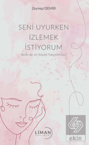 Seni Uyurken İzlemek İstiyorum