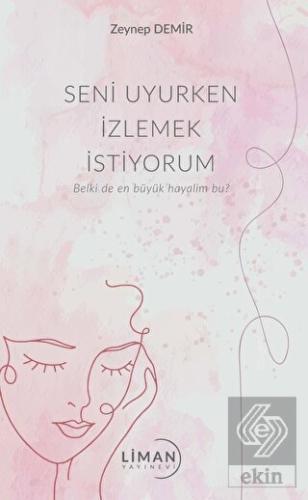 Seni Uyurken İzlemek İstiyorum