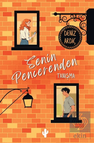 Senin Pencerenden & Tanışma