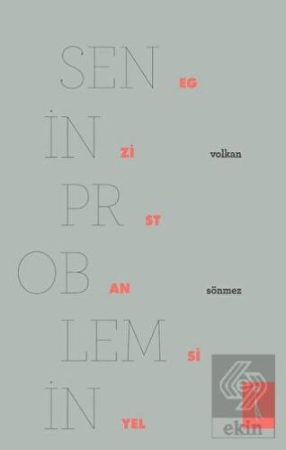 Senin Problemin Egzistansiyel