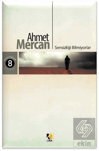 Sensizliği Bilmiyorlar