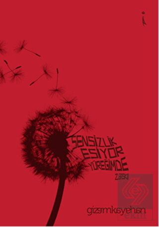 Sensizlik Esiyor Yüreğimde