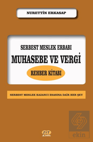 Serbest Meslek Erbabı Muhasebe ve Vergi Rehber Kitabı