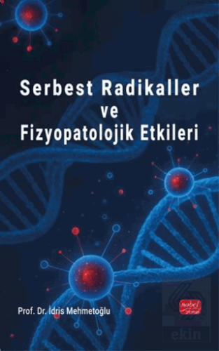 Serbest Radikaller ve Fizyopatolojik Etkileri