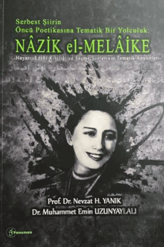 Serbest Şiirin Öncü Politikasına Tematik Bir Yolculuk: Nazik el-Melaik