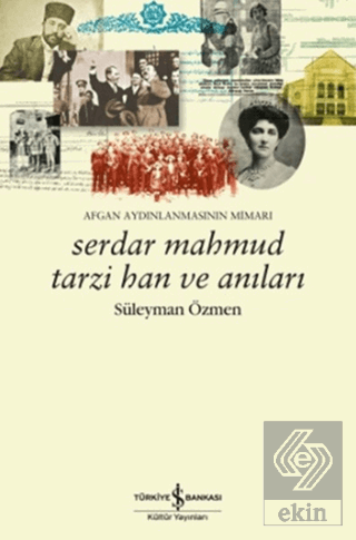 Serdar Mahmud Tarzi Han ve Anıları